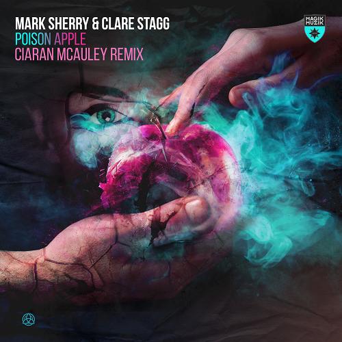 Mark Sherry, Clare Stagg - Poison Apple - Ciaran McAuley Remix [MM14560]